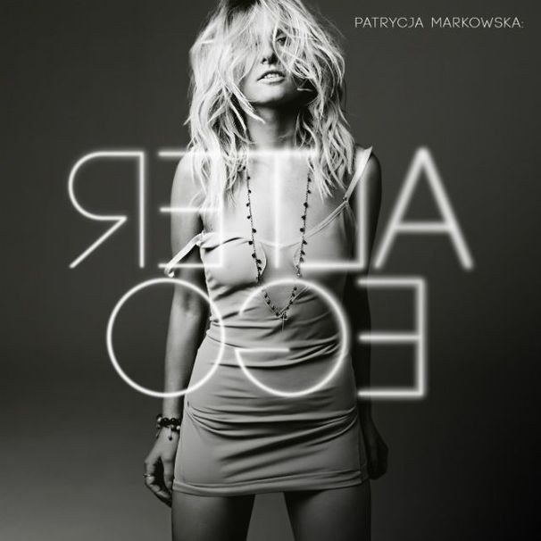 Patrycja Markowska - Alter Ego - Tekst piosenki, lyrics | Tekściki.pl