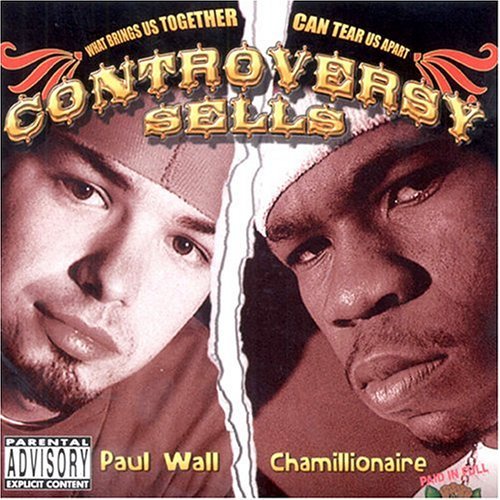 Paul Wall and Chamillionaire - Controversy Sells - Tekst piosenki, lyrics | Tekściki.pl