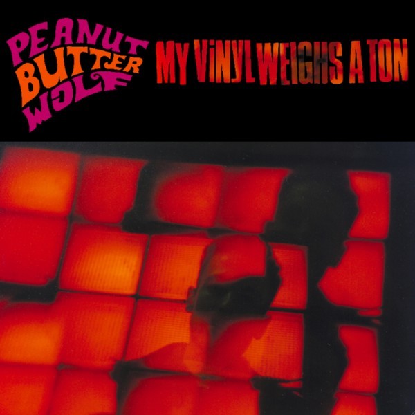 Peanut Butter Wolf - My Vinyl Weighs a Ton - Tekst piosenki, lyrics | Tekściki.pl