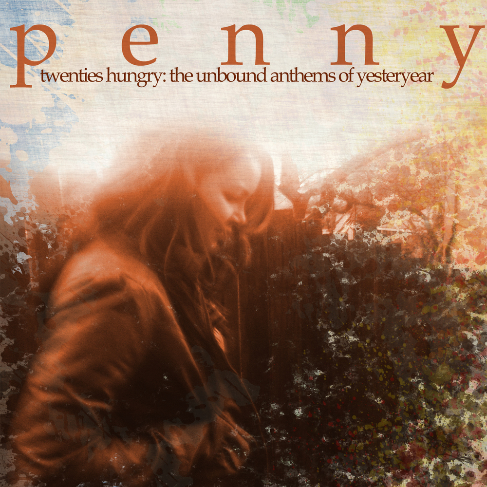 Penny - Twenties Hungry: The Unbound Anthems of Yesteryear - Tekst piosenki, lyrics | Tekściki.pl