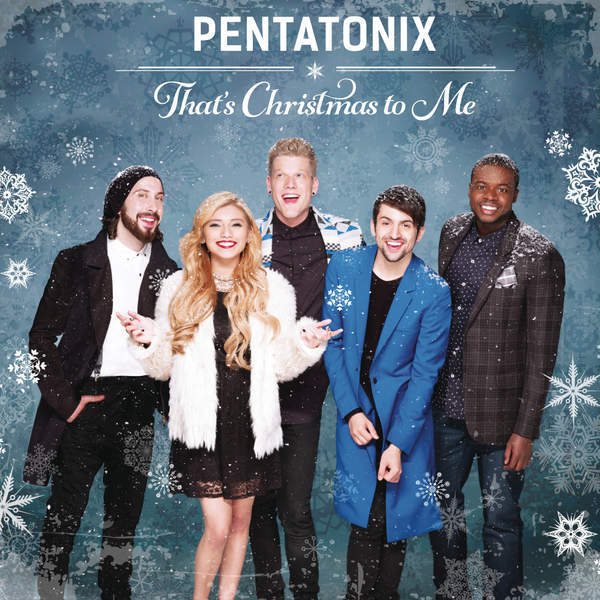 Pentatonix - That's Christmas To Me - Tekst piosenki, lyrics | Tekściki.pl