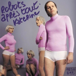 Philippe Katerine - Robots après tout - Tekst piosenki, lyrics | Tekściki.pl