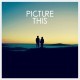 Picture This - Picture This - Tekst piosenki, lyrics | Tekściki.pl