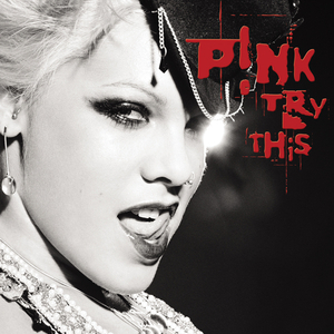 Pink - Try This - Tekst piosenki, lyrics | Tekściki.pl