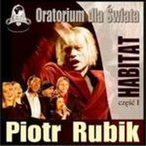 Piotr Rubik - Habitat – moje miejsce na Ziemi - Tekst piosenki, lyrics | Tekściki.pl