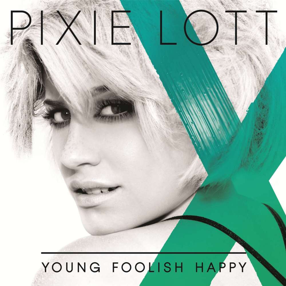 Pixie Lott - Young Foolish Happy - Tekst piosenki, lyrics | Tekściki.pl