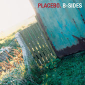 Placebo - Placebo - B-Sides - Tekst piosenki, lyrics | Tekściki.pl