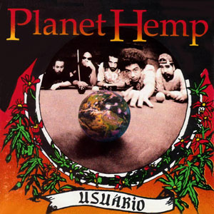 Planet Hemp - Usuário - Tekst piosenki, lyrics | Tekściki.pl