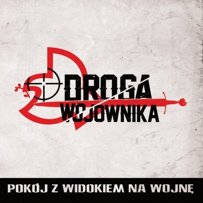 Pokój z Widokiem na Wojnę - Droga Wojownika - Tekst piosenki, lyrics | Tekściki.pl