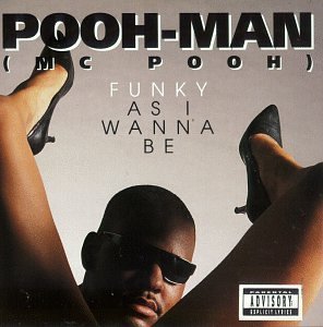 Pooh-Man - Funky As I Wanna Be - Tekst piosenki, lyrics | Tekściki.pl