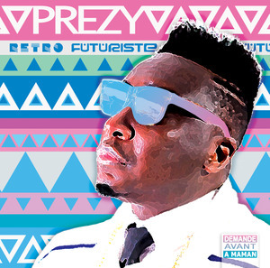 Prezy - Retro Futuriste - Tekst piosenki, lyrics | Tekściki.pl