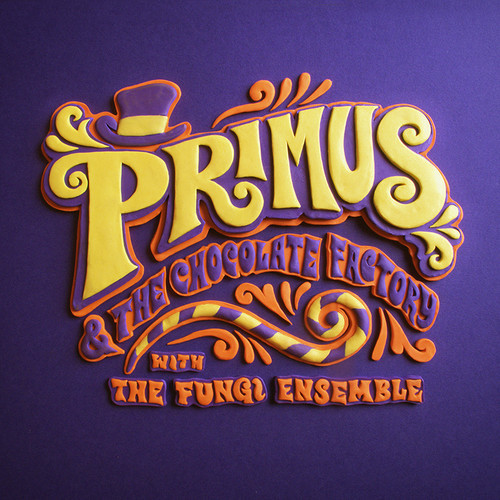 Primus - Primus & the Chocolate Factory with the Fungi Ensemble - Tekst piosenki, lyrics | Tekściki.pl