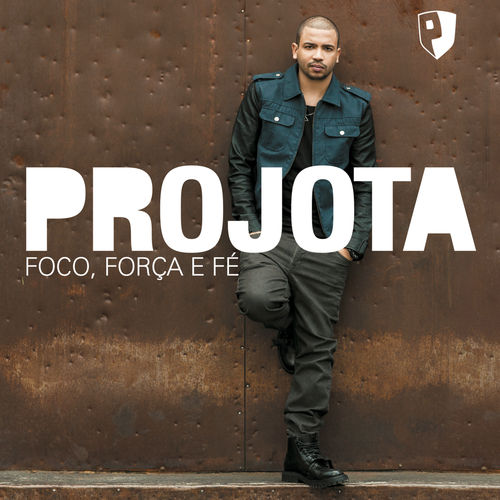 Projota - Foco, Força e Fé - Tekst piosenki, lyrics | Tekściki.pl
