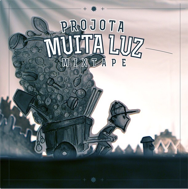 Projota - Mixtape Muita Luz - Tekst piosenki, lyrics | Tekściki.pl