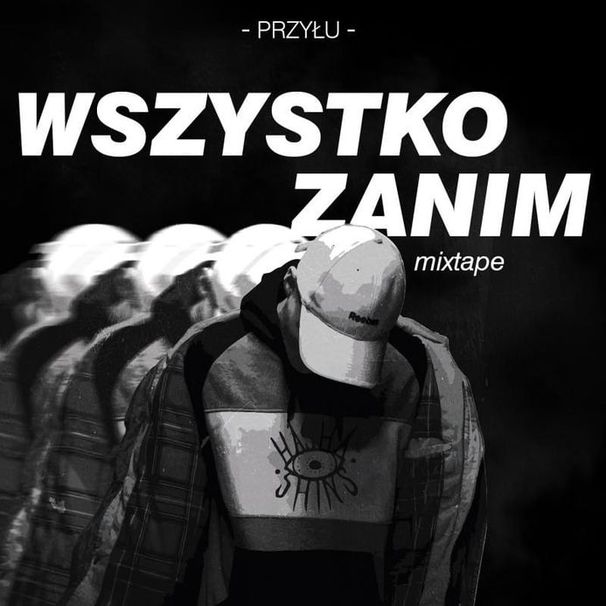 Przyłu - Wszystko zanim mixtape - Tekst piosenki, lyrics | Tekściki.pl