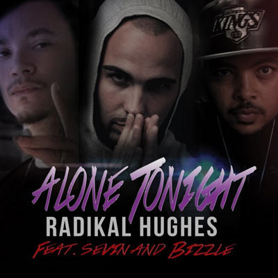 Radikal Hughes - Alone Tonight (feat. Bizzle & Sevin) - Single - Tekst piosenki, lyrics | Tekściki.pl