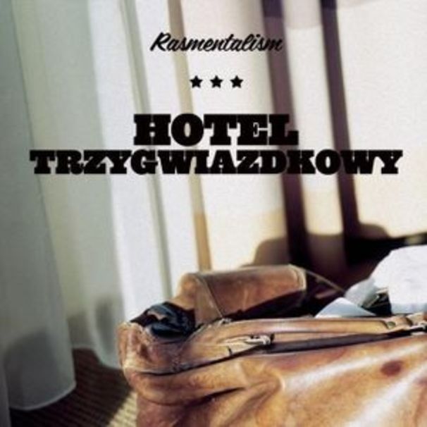 Rasmentalism - Hotel Trzygwiazdkowy - Tekst piosenki, lyrics | Tekściki.pl