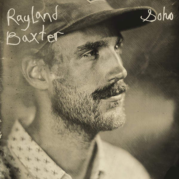 Rayland Baxter - Soho EP - Tekst piosenki, lyrics | Tekściki.pl