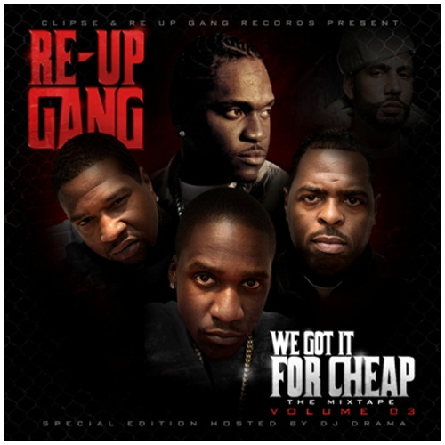 Re-Up Gang - DJ Drama and the Clipse: We Got It 4 Cheap, Vol. 3 - Tekst piosenki, lyrics | Tekściki.pl