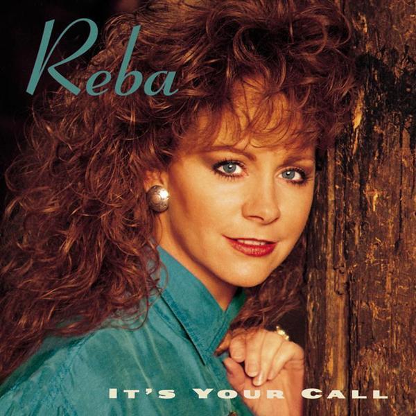 Reba McEntire - It's Your Call - Tekst piosenki, lyrics | Tekściki.pl