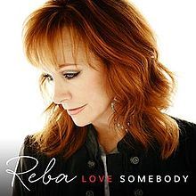 Reba McEntire - Love Somebody - Tekst piosenki, lyrics | Tekściki.pl