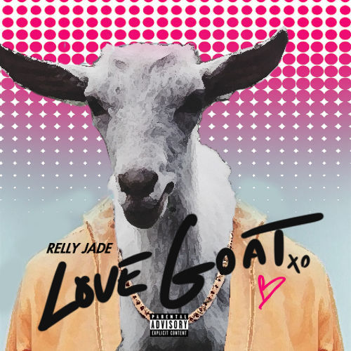 Relly Jade - Love Goat - Tekst piosenki, lyrics | Tekściki.pl