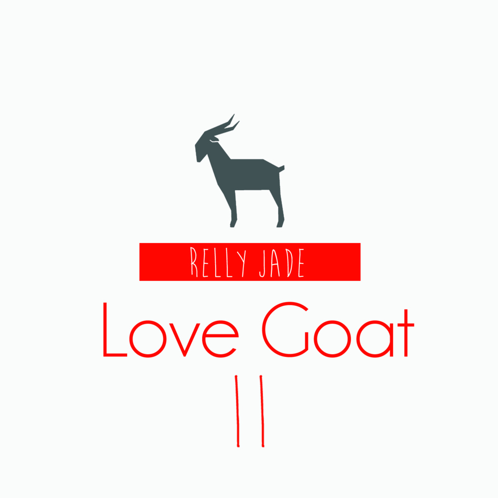 Relly Jade - Love Goat II - Tekst piosenki, lyrics | Tekściki.pl