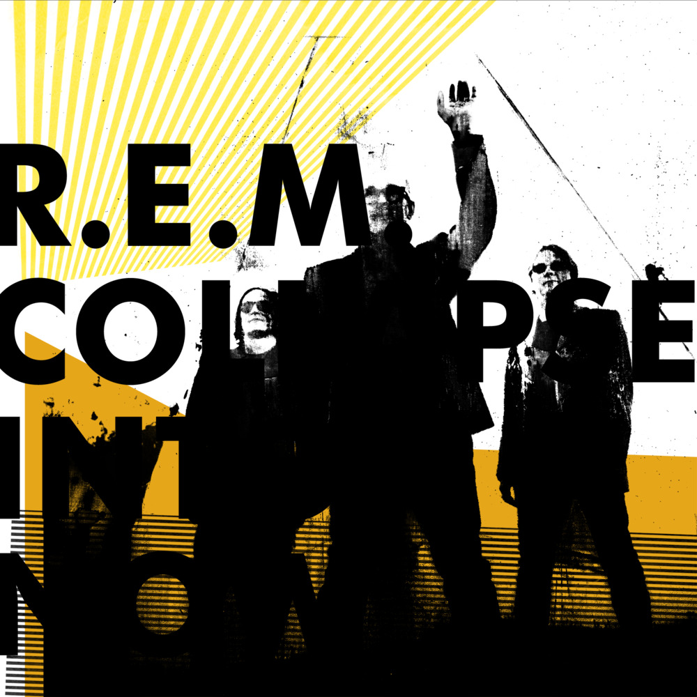 R.E.M. - Collapse Into Now - Tekst piosenki, lyrics | Tekściki.pl