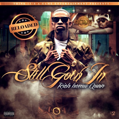 Rich Homie Quan - Still Goin In: Reloaded - Tekst piosenki, lyrics | Tekściki.pl