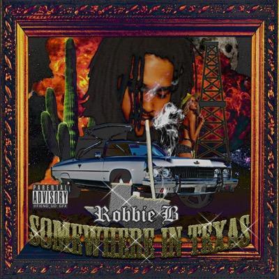 Robbie B - Somewhere In Texas - Tekst piosenki, lyrics | Tekściki.pl