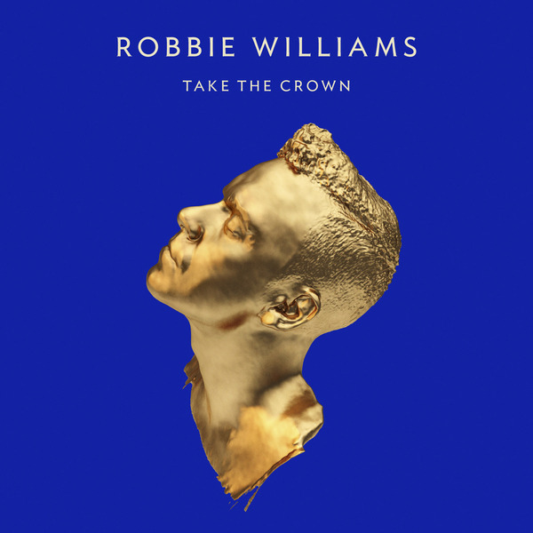 Robbie Williams - Take the Crown - Tekst piosenki, lyrics | Tekściki.pl