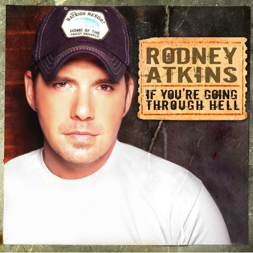 Rodney Atkins - If You're Going Through Hell - Tekst piosenki, lyrics | Tekściki.pl