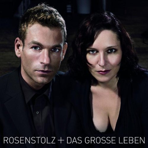 Rosenstolz - Das große Leben - Tekst piosenki, lyrics | Tekściki.pl