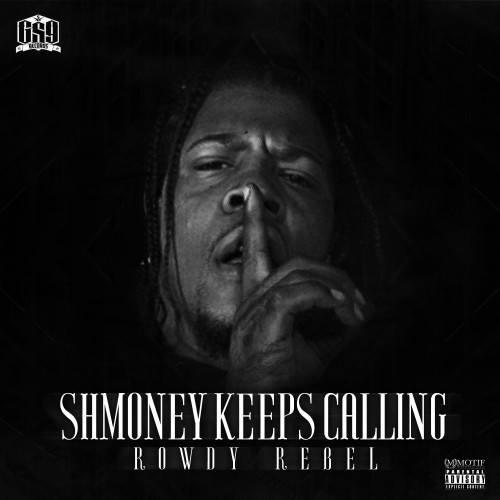 Rowdy Rebel - Shmoney Keeps Calling - Tekst piosenki, lyrics | Tekściki.pl