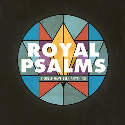 Royal Psalms - I Could Have Been Anything - Tekst piosenki, lyrics | Tekściki.pl