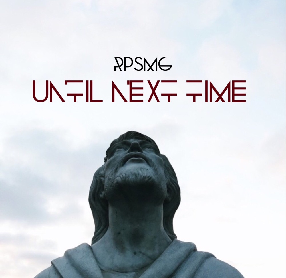 RPSMG - Until Next Time - Tekst piosenki, lyrics | Tekściki.pl
