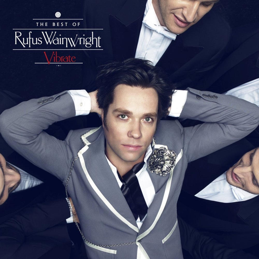 Rufus Wainwright - Vibrate: The Best Of - Tekst piosenki, lyrics | Tekściki.pl
