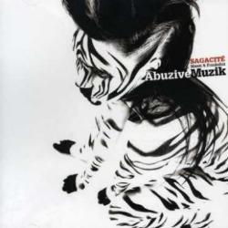 Sagacité - Abuzive Musik - Tekst piosenki, lyrics | Tekściki.pl