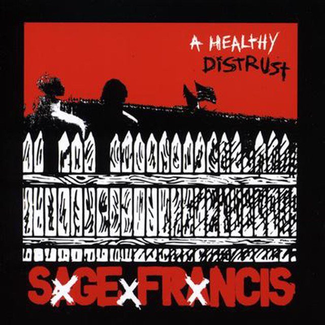 Sage Francis - A Healthy Distrust - Tekst piosenki, lyrics | Tekściki.pl