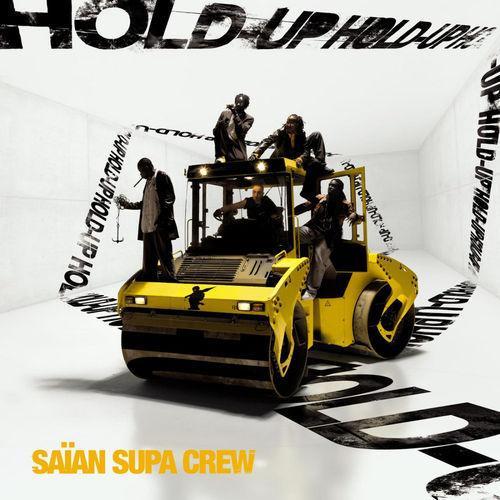 Saïan Supa Crew - Hold-up - Tekst piosenki, lyrics | Tekściki.pl