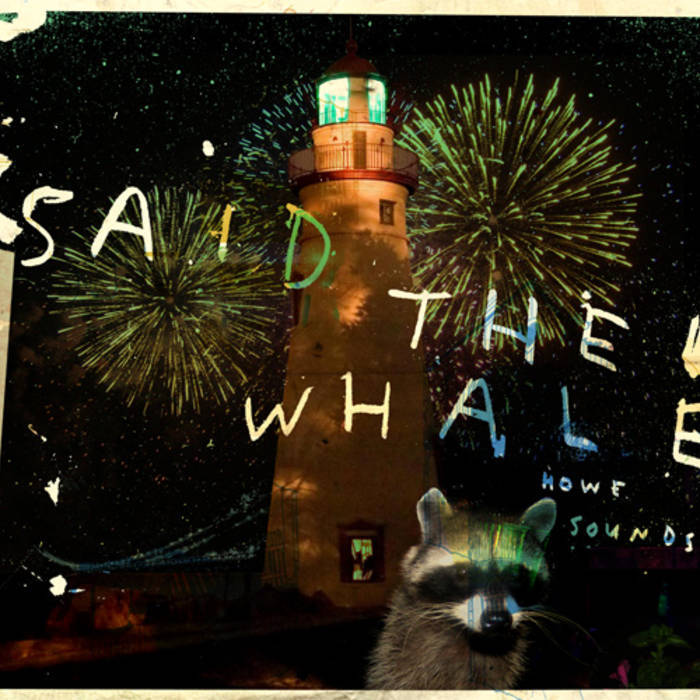 Said The Whale - Howe Sounds/Taking Abalonia - Tekst piosenki, lyrics | Tekściki.pl