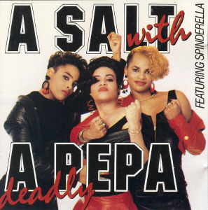 Salt-N-Pepa - A Salt With a Deadly Pepa - Tekst piosenki, lyrics | Tekściki.pl