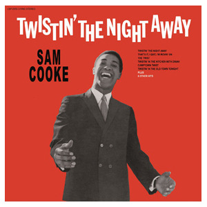 Sam Cooke - Twistin' the Night Away - Tekst piosenki, lyrics | Tekściki.pl