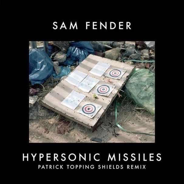 Sam Fender - Hypersonic Missiles (Patrick Topping Shields Remix) - EP - Tekst piosenki, lyrics | Tekściki.pl