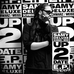 Samy Deluxe - Up2Date EP - Tekst piosenki, lyrics | Tekściki.pl