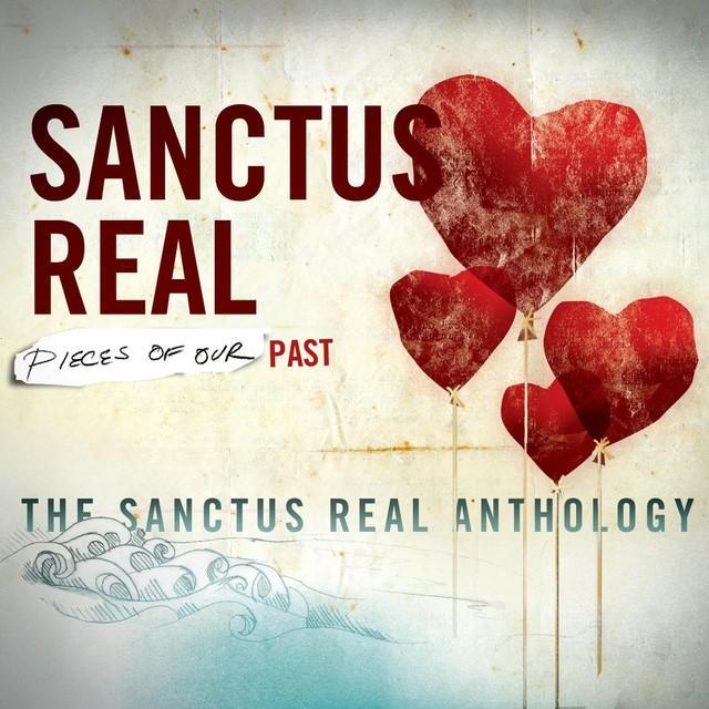 Sanctus Real - Pieces Of Our Past: The Sanctus Real Anthology - Tekst piosenki, lyrics | Tekściki.pl