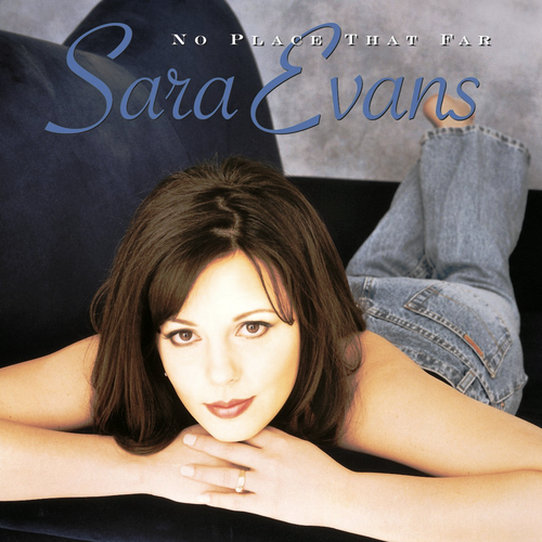 Sara Evans - No Place That Far - Tekst piosenki, lyrics | Tekściki.pl