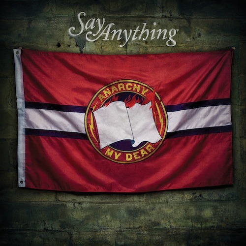 Say Anything - Anarchy, My Dear - Tekst piosenki, lyrics | Tekściki.pl
