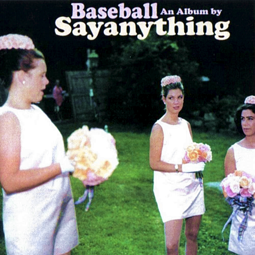 Say Anything - Baseball: An Album By Sayanything - Tekst piosenki, lyrics | Tekściki.pl