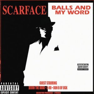 Scarface - Balls and My Word - Tekst piosenki, lyrics | Tekściki.pl